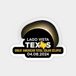 Lago Vista Tx Texas Total Solar Eclipse 2024 Magnet