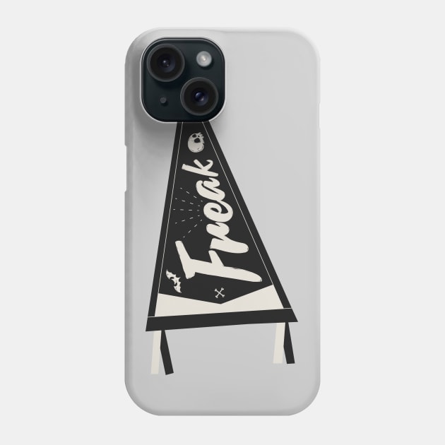 Freak and Proud Phone Case by LadyMorgan