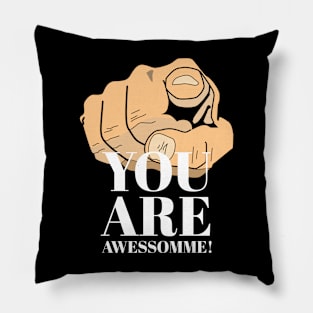 You Are Awessomme! Pillow