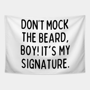 Don't mock the beard, boy! Tapestry