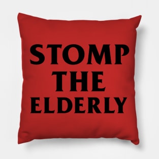 Stomp the Elderly Pillow