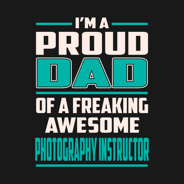 Proud DAD Photography Instructor by Rento