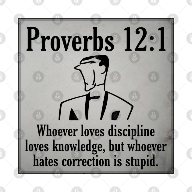 Proverbs 12:1 by Bible Verses by Deb