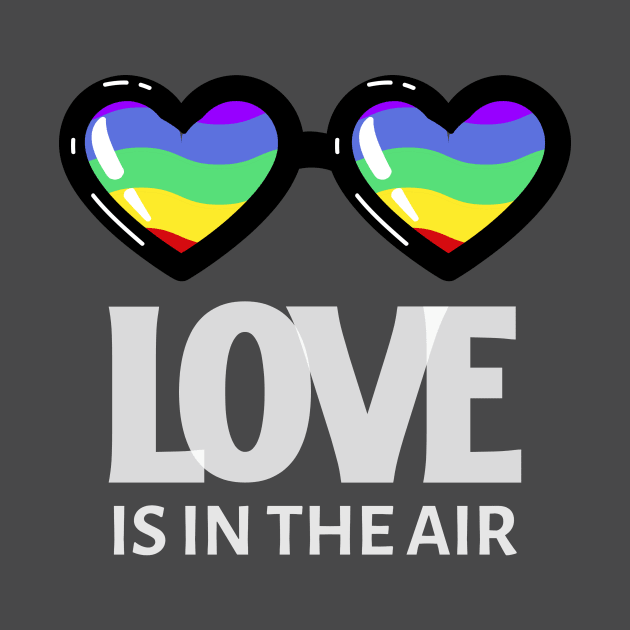 Love is in the air by Celebrate your pride