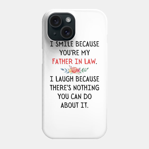 Father in Law humor Phone Case by Zimmermanr Liame