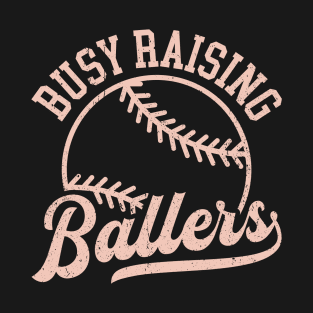 Busy raising ballers Distressed Baseball Design T-Shirt