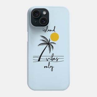 Island Vibes Only - Tropical Palm and Sun Phone Case