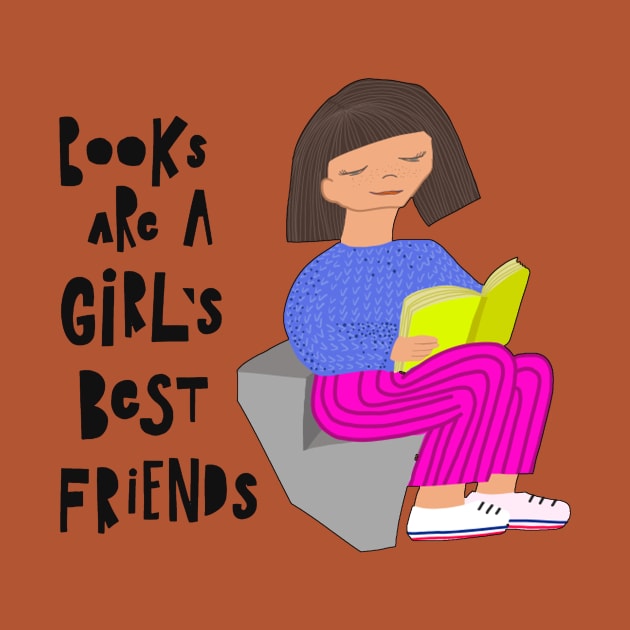 Books are Girls Best Friend's - Book Reading Lover by LazyMice