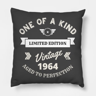 One of a Kind, Limited Edition, Vintage 1964, Aged to Perfection Pillow