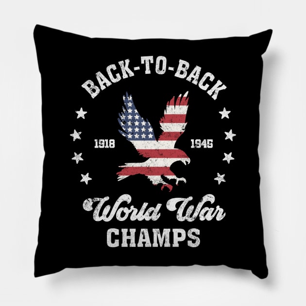 Back-to-Back World War Champs: Funny 4th of July Design Pillow by TwistedCharm