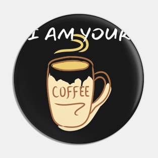 I Am Your Coffee_(You Are My Milk) Pin