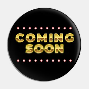 Coming Soon. Anticipation- Inspirational-2 Pin