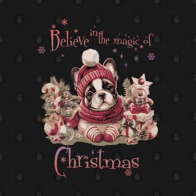 Belive in the magic of Christmas, French Bulldogs Christmas, french bulldog lovers gifts and Merry Christmas by Collagedream