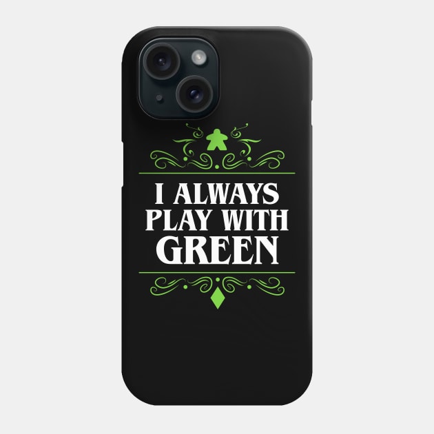 I Always Play with Green Board Games Addict Phone Case by pixeptional