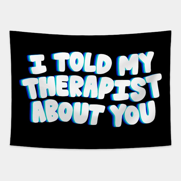 Told my Therapist- blue Tapestry by Coach Alainne Designs