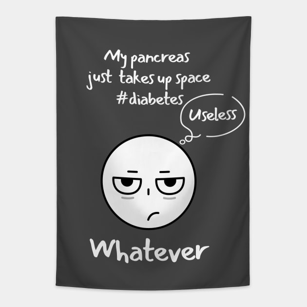 Funny Sarcastic Diabetes Useless Pancreas Whatever Tapestry by Diabeticsy