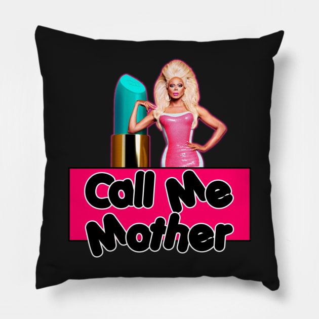 Ru Call Me Mother Pillow by Specialstace83