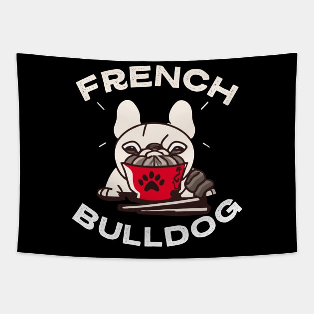 French Bulldog Ramen Lover Dog Owner Frenchie Mom Dad Dog Tapestry by BetterManufaktur