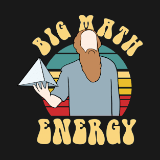 Pythagoras Big Math Energy T-Shirt