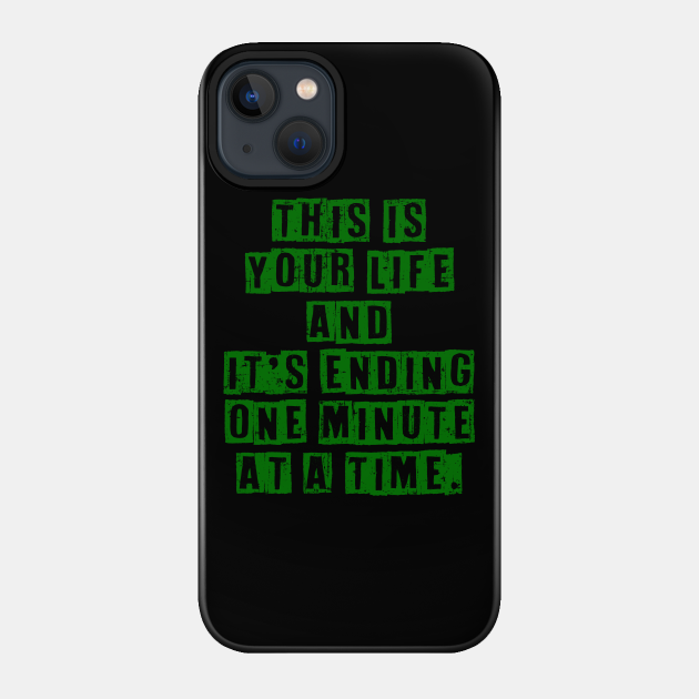 Fight Club This Is Your Life And It S Ending One Minute At A Time Fight Club Phone Case Teepublic