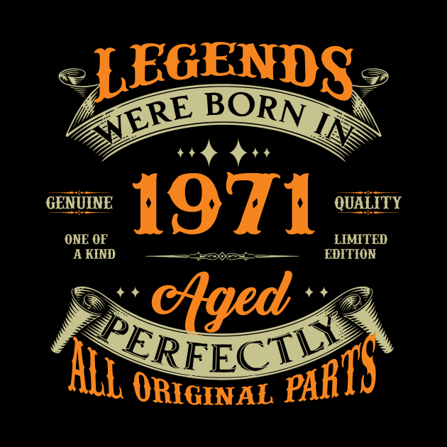 53rd Birthday Legends Were Born In 1971 by Kontjo