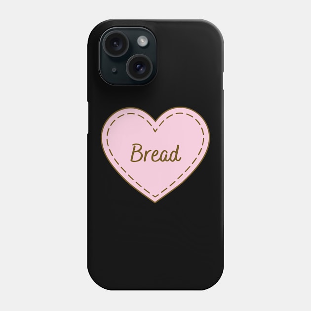 I Love Bread Simple Heart Design Phone Case by Word Minimalism