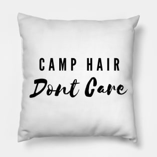 Camp Hair Don't Care Pillow