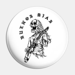 Buenos Dias - death metal design Pin