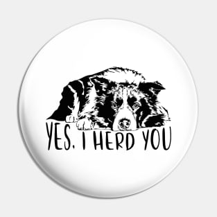 Border Collie I herd you herding dog saying Pin