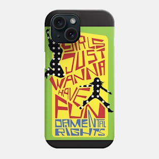 Politics T-Shirt : Girls just wanna have fundamental rights feminist tee Phone Case