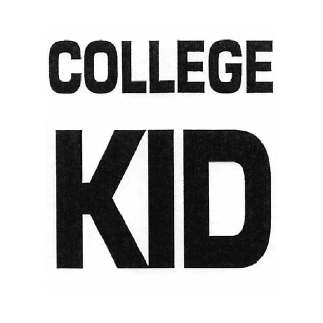 COLLEGE KID by ClassConsciousCrew.com