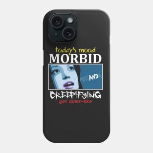 Morbid And Creepifying Phone Case