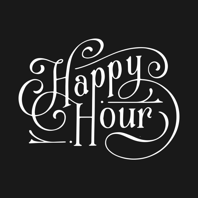 HAppy hour Happy Hour TShirt TeePublic