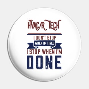 Hvacr Tech I Don't Stop When I'm Tired Pin