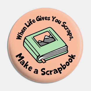 When Life Gives You Scraps, Make A Scrapbook Pin