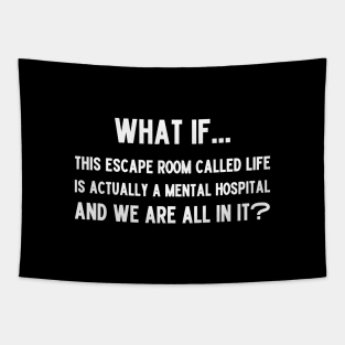 What if... we are all in it? Tapestry