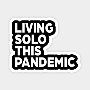 Living Solo This Pandemic Magnet