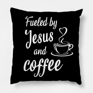 Fueled by jesus and coffee Pillow