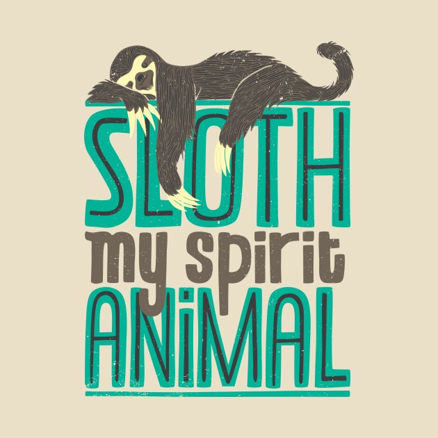 Sloth Is My Spirit Animal by Tobe_Fonseca