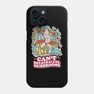 Fungal Funnies: Breathe Easy, Can't Breathalyze Mushrooms Phone Case