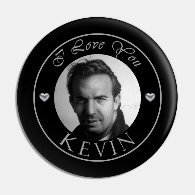 I LOVE YOU KEVIN Pin by MiroDesign