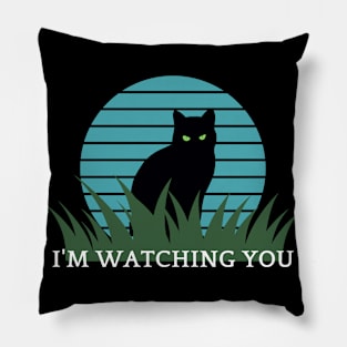 I’M WATCHING YOU 2, black cat, funny Pillow