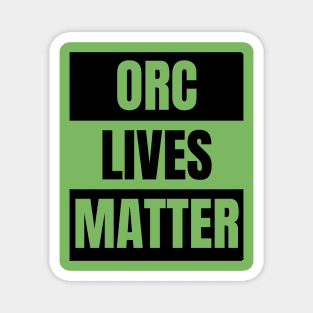 Orc Lives Matter Magnet