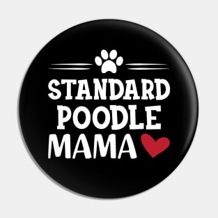 Standard Poodle Mama Pin