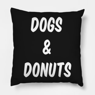 Dogs & Donuts (White Text) Pillow