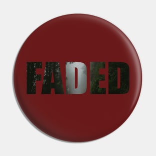 FADED Pin