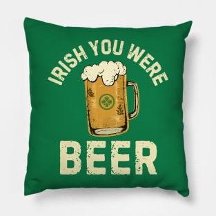 Irish You Were Beer Pillow