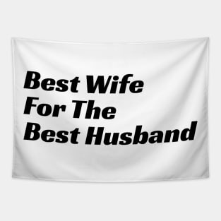 Best Wife For The Best Husband Tapestry