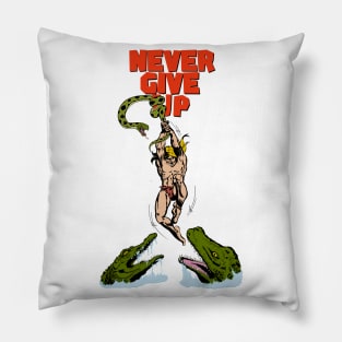 NEVER GIVE UP Pillow