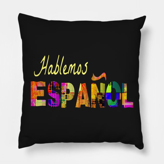 Spanish Teacher HablemosEspanol Hispanic Culture & Food - Black Pillow by hispanicworld